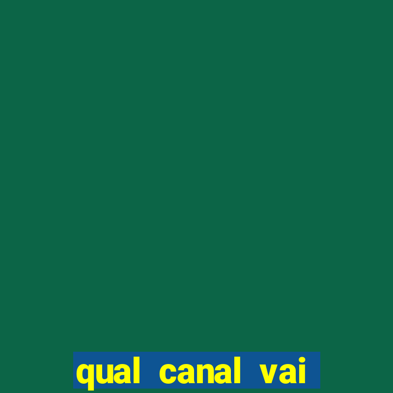 qual canal vai passar o jogo do vitória