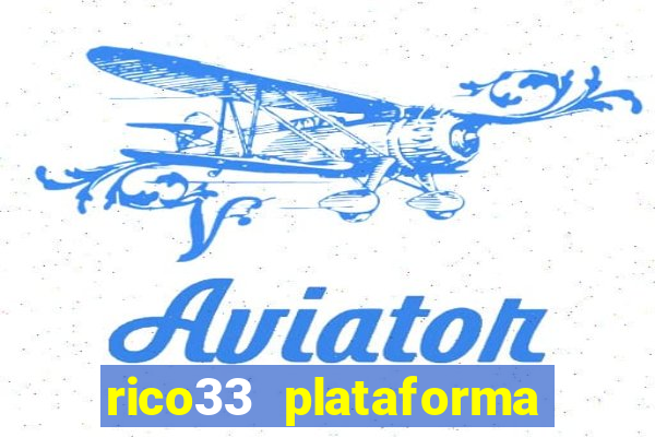 rico33 plataforma de jogos