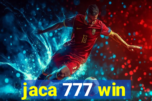 jaca 777 win