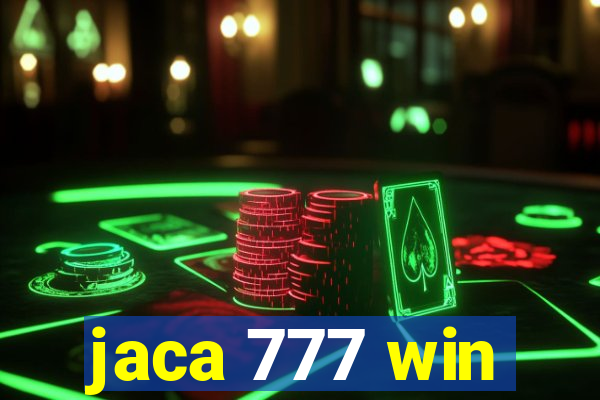 jaca 777 win