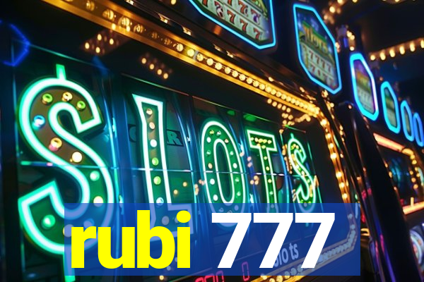 rubi 777