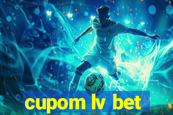 cupom lv bet