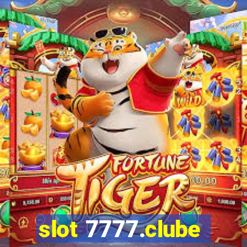 slot 7777.clube