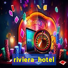 riviera hotel casino las vegas