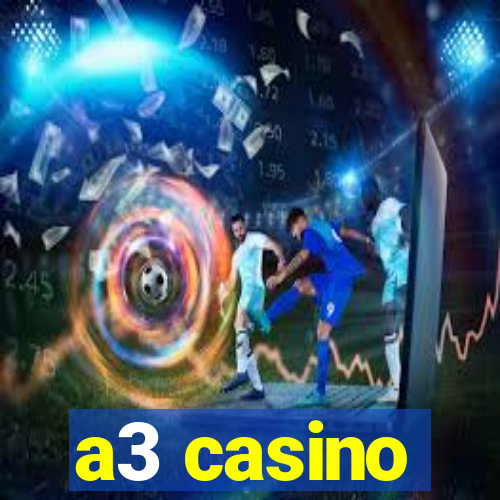 a3 casino