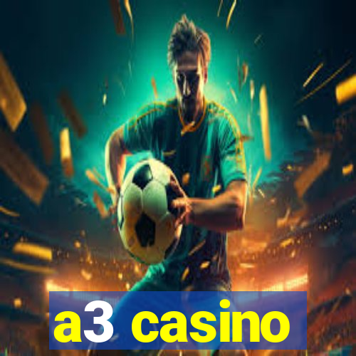 a3 casino