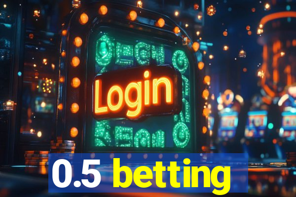 0.5 betting