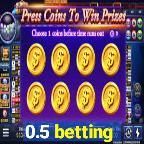 0.5 betting