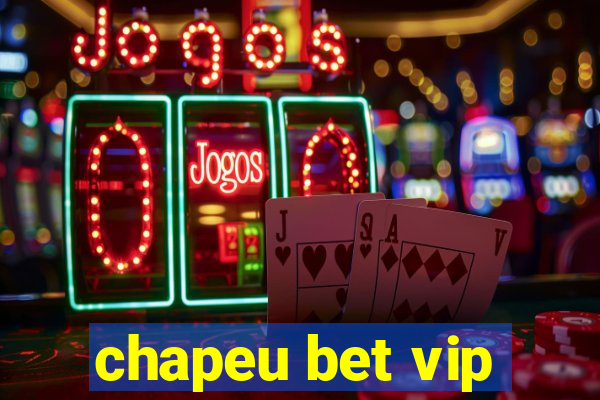 chapeu bet vip