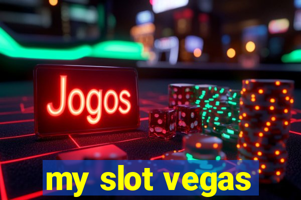 my slot vegas