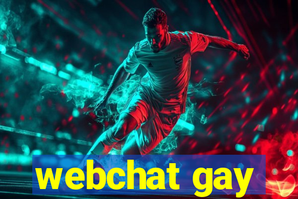 webchat gay