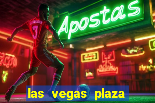 las vegas plaza hotel and casino