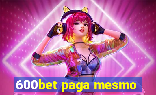 600bet paga mesmo