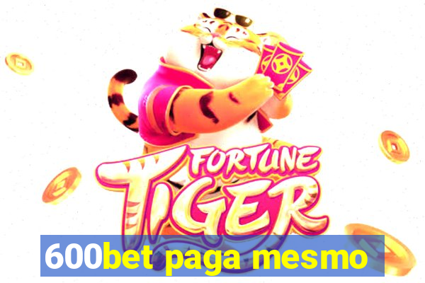 600bet paga mesmo