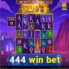 444 win bet