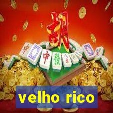 velho rico