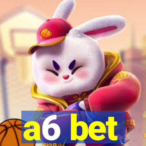 a6 bet