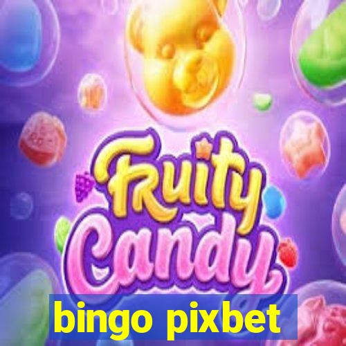 bingo pixbet