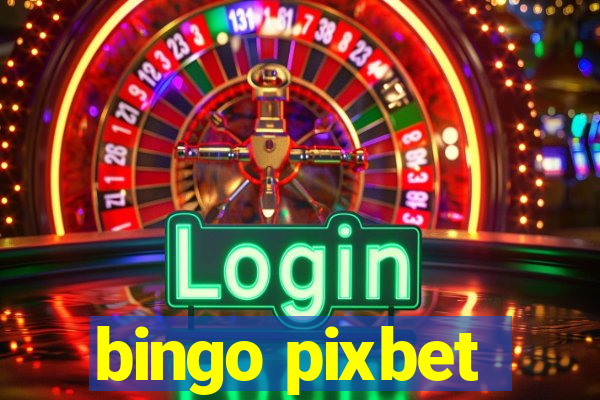 bingo pixbet