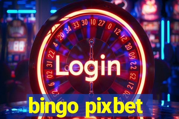 bingo pixbet