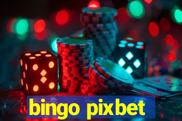 bingo pixbet