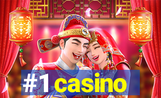 #1 casino