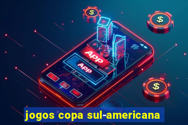 jogos copa sul-americana