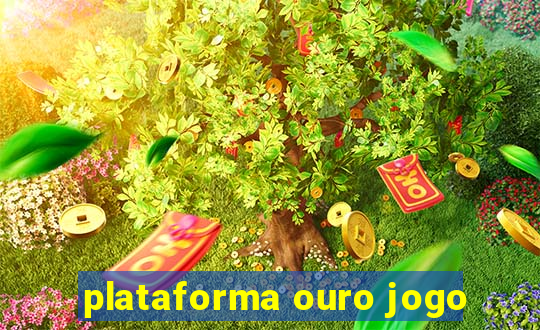 plataforma ouro jogo