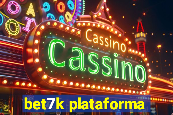 bet7k plataforma