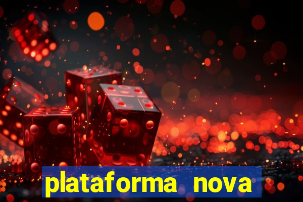 plataforma nova pagando no cadastro sem dep贸sito