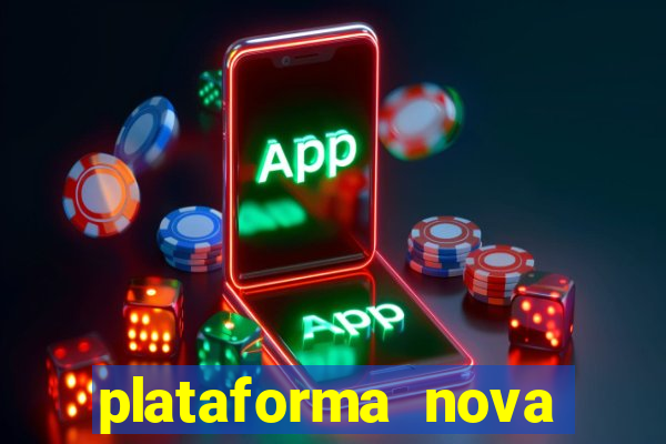 plataforma nova pagando no cadastro sem dep贸sito