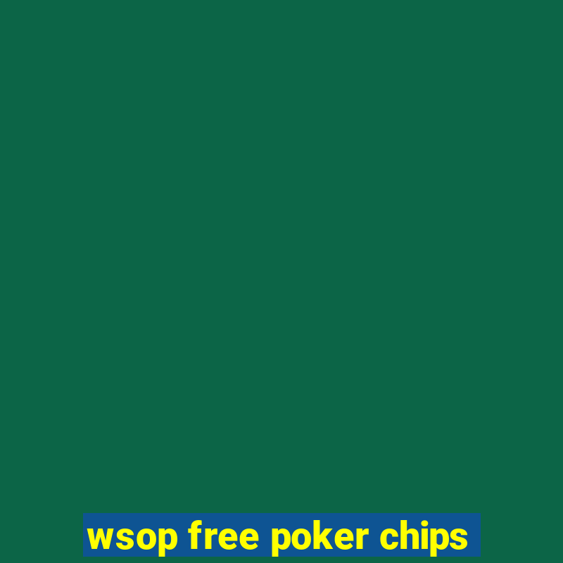 wsop free poker chips