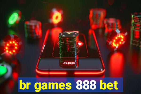 br games 888 bet