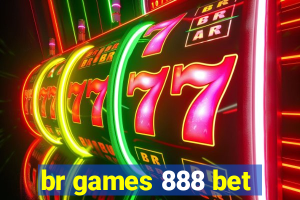 br games 888 bet