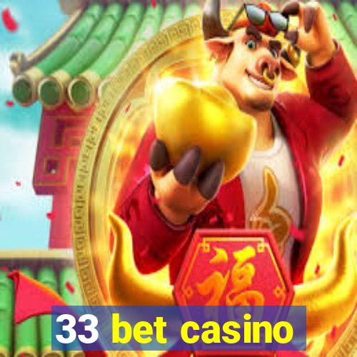 33 bet casino