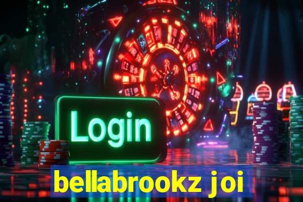 bellabrookz joi