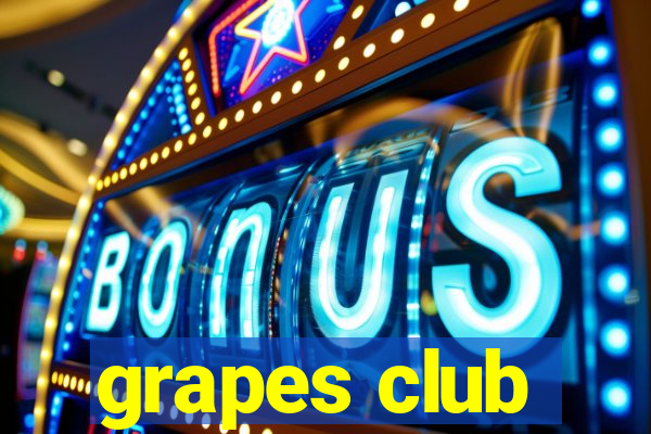 grapes club