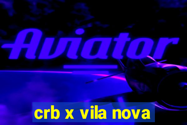 crb x vila nova