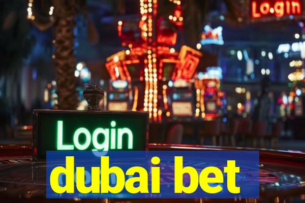 dubai bet