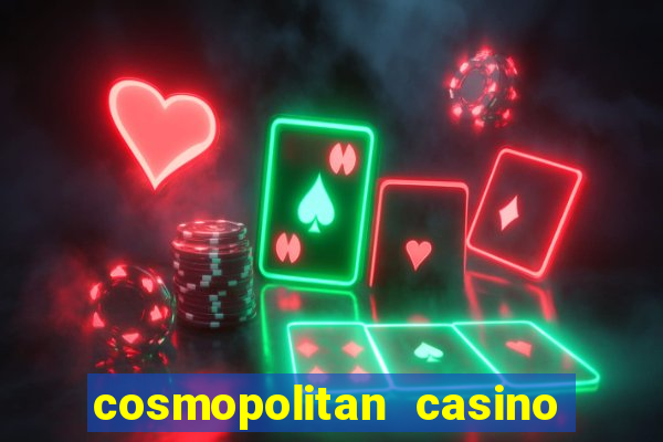 cosmopolitan casino las vegas