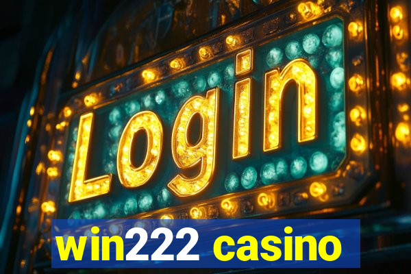 win222 casino