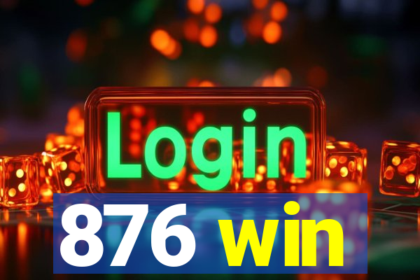 876 win