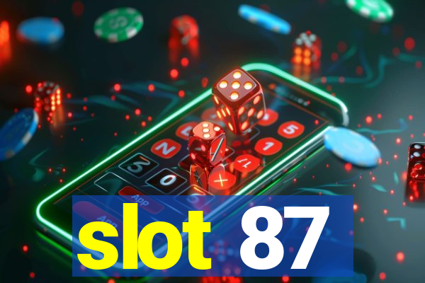 slot 87