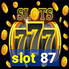 slot 87