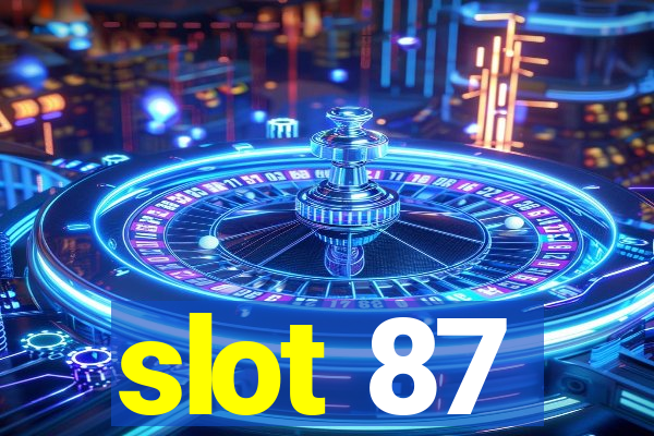 slot 87