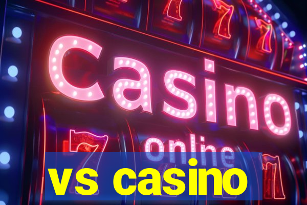 vs casino