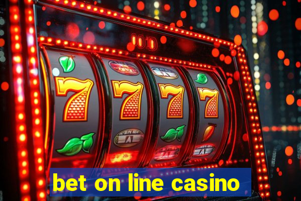 bet on line casino