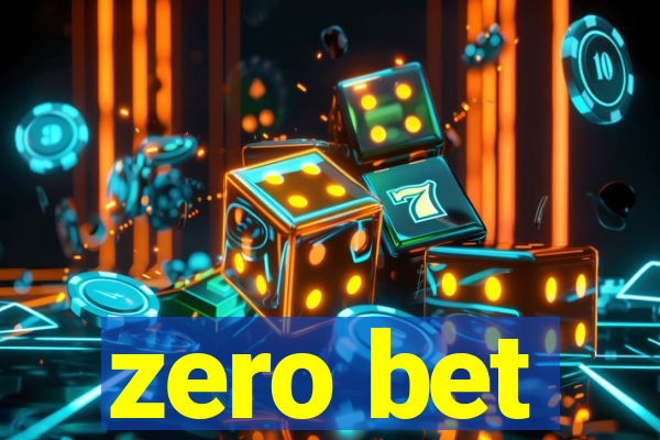 zero bet