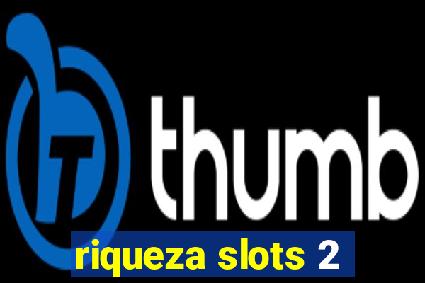 riqueza slots 2