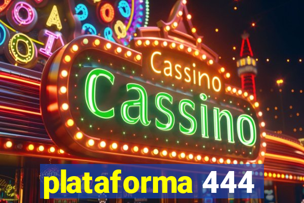 plataforma 444